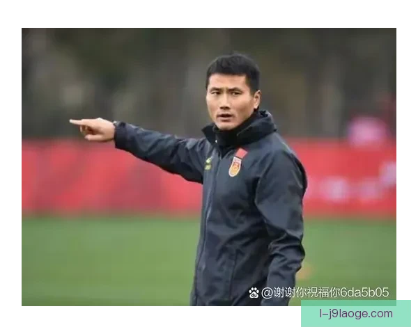 中国男足大名单调整 主帅提拔两名05后小将进入一队考察